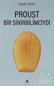 Proust Bir Sinirbilimciydi - Ayrıntı Yayınları