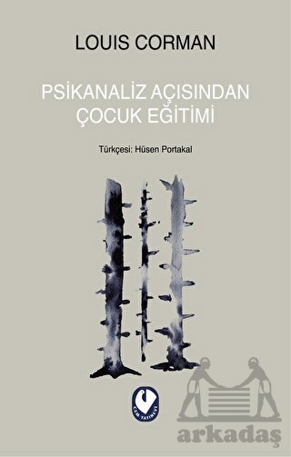 Psikanaliz Açısından Çocuk Eğitimi - 1