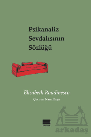Psikanaliz Sevdalısının Sözlüğü - Encore Yayınları