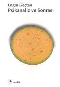Psikanaliz ve Sonrası - Metis Yayınları