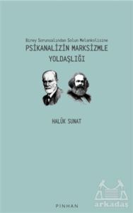 Psikanalizin Marksizmle Yoldaşlığı - Pinhan Yayıncılık