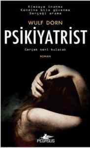 Psikiyatrist; Gerçek Seni Bulacak - Pegasus Yayınları