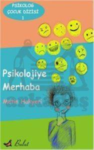 Psikolog Çocuk Dizisi 1; Psikolojiye Merhaba - Bulut Yayınları