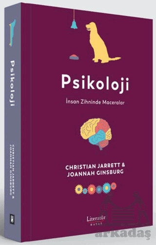 Psikoloji: İnsan Zihninde Maceralar - Literatür Hayat