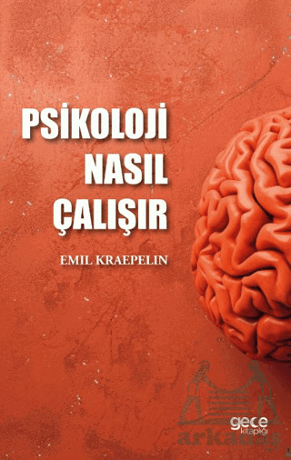 Psikoloji Nasıl Çalışır - 1