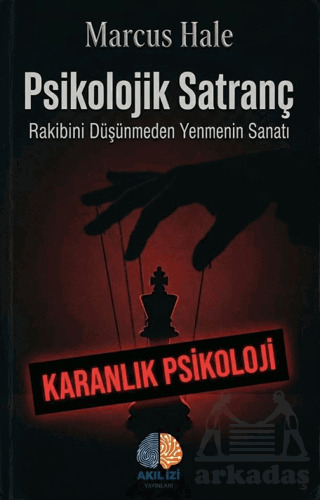 Psikolojik Satranç: Rakibini Düşünmeden Yenmenin Sanatı - 1