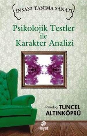 Psikolojik Testler ile Karakter Analizi; İnsanı Tanıma Sanatı - 1