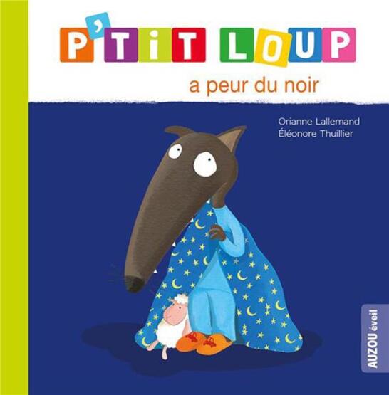 P'tit Loup - Album P'tit loup a peur du noir - Auzou