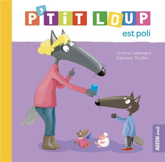 P'tit Loup - Album P'tit loup est poli - Auzou