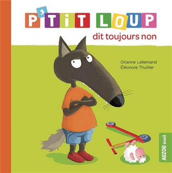 P'TIT LOUP DIT TOUJOURS NON (NE) - Auzou