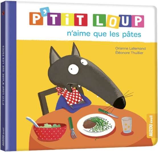 P'tit Loup - P'tit Loup n'aime que les pâtes - Auzou