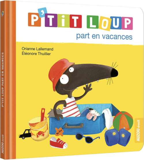 P'tit Loup - P'tit loup part en vacances - Auzou