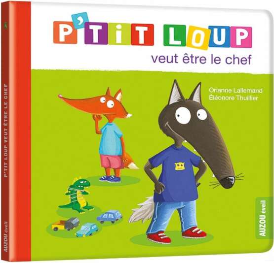 P'tit Loup -P'tit Loup veut être le chef - Auzou