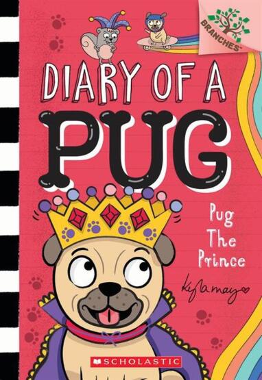 Pug the Prince: A Branches Book (Diary of a Pug #9) - 1