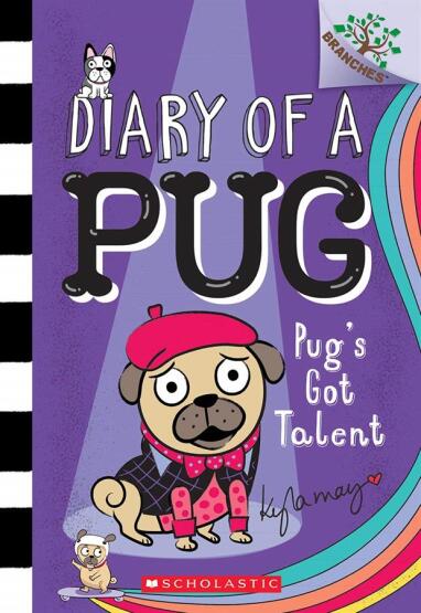 Pug's Got Talent - Diary of a Pug - Scholastic USA