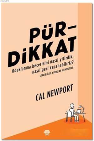 Pürdikkat-Odaklanma Becerisini Nasıl Yitirdik, Nasıl Geri Kazanabiliriz? - Metropolis Yayınları