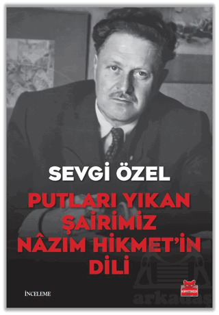 Putları Yıkan Şairimiz Nazım Hikmet’İn Dili - 2