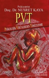 PVT - Psikolojik Virüslerden Temizlenme - Abis Yayıncılık