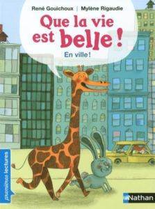 Que la Vie est belle! En ville! - 1