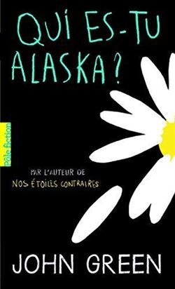 Qui Es-Tu Alaska - Gallimard