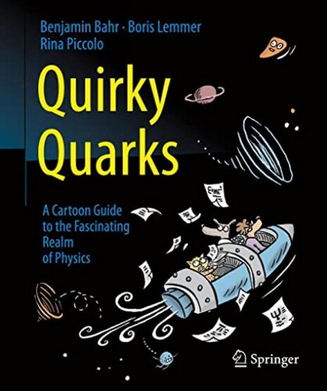 Quirky Quarks A Cartoon Guide to the Fascinating Realm of Physics - 1