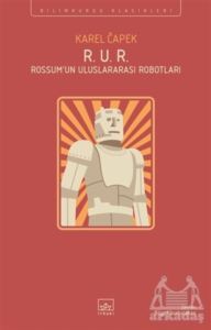 R. U. R. - Rossum’Un Uluslararası Robotları - İthaki Yayınları