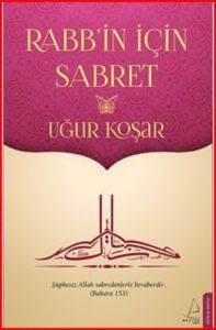 Rabb'in İçin Sabret - Destek Yayınları