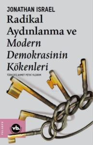 Radikal Aydınlanma Ve Modern Demokrasinin Kökenleri - Vakıfbank Kültür Yayınları