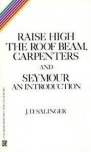 Raise High the Roofbeam, Carpenters and Seymour - Little Brown USA