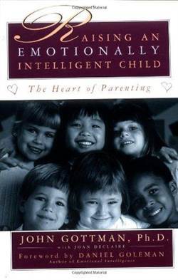 Raising an Emotionally Intelligent Child: The Heart of Parenting - 1