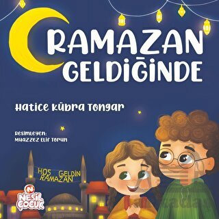 Ramazan Geldiğinde - Nesil Çocuk Yayınları
