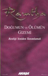 Ramtha - Doğumun ve Ölümün Gizemi; Benliği Yeniden Tanımlamak - 1