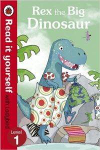 Read it Yourself Level 1: Rex the Big Dinosaur - Ladybird