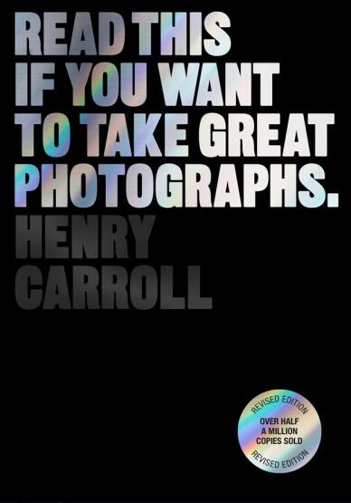 Read This If You Want to Take Great Photographs - Read This - 1