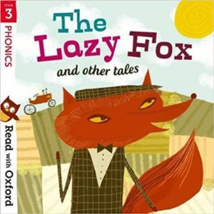 Read With Oxford: The Lazy Fox (Stage 3) - Oxford University Press UK