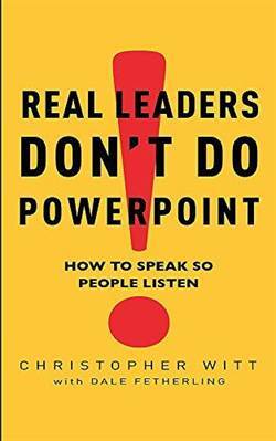 Real Leaders Don't Do Powerpoint - 1