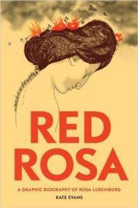 Red Rosa: A Graphic Biography Of Rosa Luxemburg - Verso Books