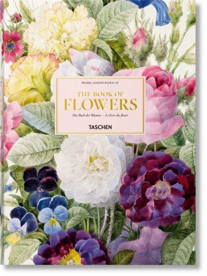 Redouté. Book Of Flowers - Taschen