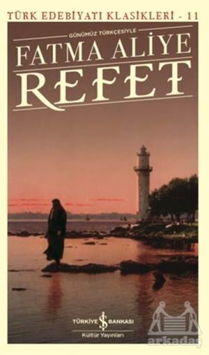 Refet (Günümüz Türkçesiyle) - İş Bankası Kültür Yayınları