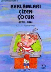 Reklamları Çizen Çocuk - Uçanbalık Yayıncılık