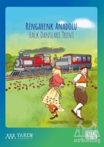 Rengarenk Anadolu Halk Dansları Treni - Nota Bene Yayınları