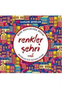 Renkler Şehri; Şahane Şehirler - İndigo Kitap