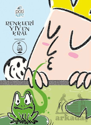 Renkleri Yiyen Kral - Pötikare Yayıncılık