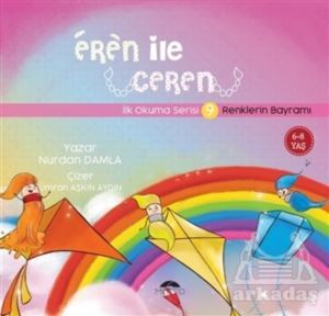 Renklerin Bayramı - Eren İle Ceren İlk Okuma Serisi 9 - Motto Yayınları