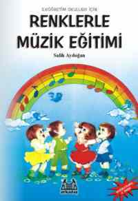 Renklerle Müzik Eğitimi - Arkadaş Yayınevi