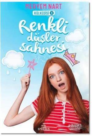 Renkli Düşler Sahnesi (Külkedisi #1) - Ephesus Yayınları
