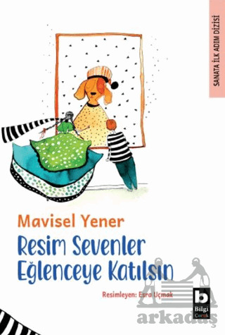 Resim Sevenler Eğlenceye Katılsın - Bilgi Yayınevi