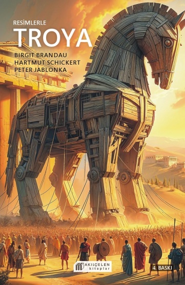 Resimlerle Troya - Akılçelen Kitaplar