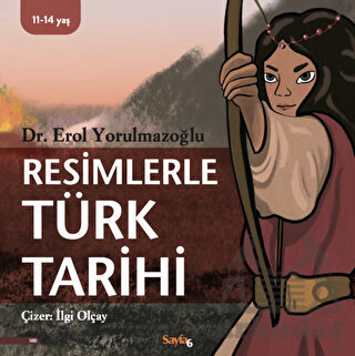 Resimlerle Türk Tarihi - Sayfa6 Yayınları