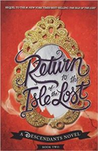 Return To The Isle Of The Lost (Descendants 2) - Hyperion Books